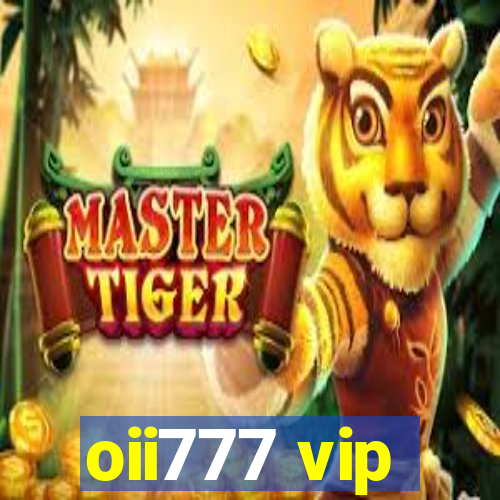 oii777 vip